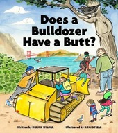 Does a Bulldozer Have a Butt? Wilder Derick