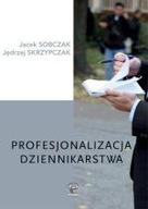 O PROFESJONALIZACJI DZIENNIKARSTWA