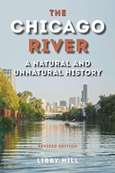 The Chicago River: A Natural and Unnatural