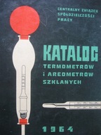 Katalog termometrów i areometrów szklanych, Spółdzielnia Pracy Kujawskiej Wytwórni Termometrów