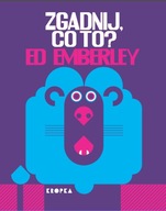 ZGADNIJ, CO TO? - ED EMBERLEY