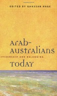 Arab-Australians Today: Citizenship and Belonging