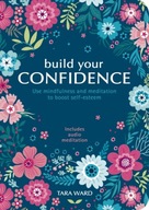 Build Your Confidence: Use mindfulness and