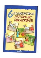 6-ELEMENTOWE HISTORYJKI OBRAZKOWE W.2023 OPRACOWANIE ZBIOROWE