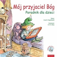 MÓJ PRZYJACIEL BÓG. PORADNIK DLA DZIECI