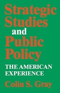 Strategic Studies and Public Policy: The American