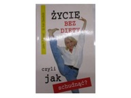 Życie bez diety czyli - John P. Foreyt