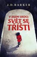 V jejím srdci svět se tříští J. D. Barker