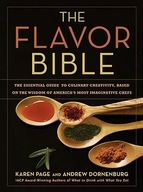 The Flavor Bible: The Essential Guide to Culinary Creativity, Based on the