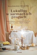 Lukullus w sarmackich progach - Teresa Kokocińska