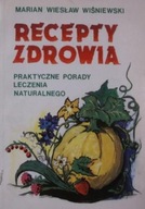 Marian Wiesław Wiśniewski - Recepty zdrowia