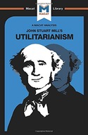 An Analysis of John Stuart Mills s Utilitarianism