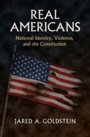 Real Americans: National Identity, Violence, and
