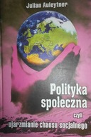 Polityka społeczna czyli Ujarzmianie chaosu socjal