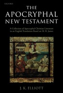 The Apocryphal New Testament: A Collection of