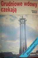 Grudniowe wdowy czekają - Zbigniew Branach