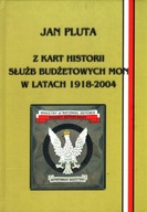 Z KART HISTORII SŁUŻB BUDŻETOWYCH MON W LATACH 1918-2004 - JAN PLUTA