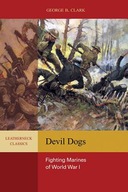 Devil Dogs: Fighting Marines of World War I Clark