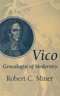 Vico, Genealogist of Modernity Miner Robert C.