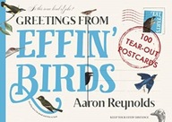 Greetings from Effin Birds: 100 Tear-Out