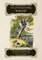 O czym szumią wierzby Kenneth Grahame