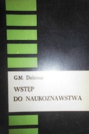 Wstęp do naukoznawstwa - Dobrow