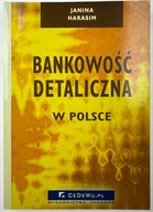 Bankowość detaliczna w Polsce - Janina Harasim