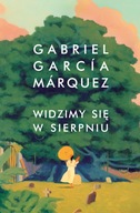 Widzimy się w sierpniu - Gabriel Garcia Marquez