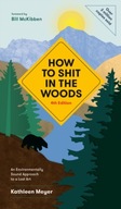 How to Shit in the Woods: An Environmentally