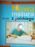 NOWA MATURA z POLSKIEGO. Egzamin wewnętrzny