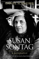 Susan Sontag: A Biography Schreiber Daniel