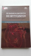 Od badań klinicznych do wytycznych