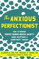 The Anxious Perfectionist: Acceptance and