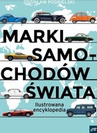 MARKI SAMOCHODÓW ŚWIATA. ILUSTROWANA ENCYKLOPEDIA