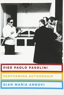 Pier Paolo Pasolini: Performing Authorship Annovi