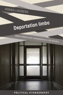 Deportation Limbo: State Violence and