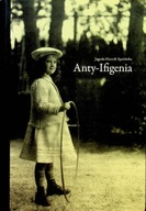 Jagoda Henrik Spalińska - Anty - Ifigenia