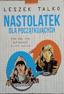 Nastolatek dla początkujących Leszek Talko bdb