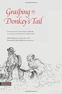 Grasping the Donkey s Tail: Unraveling Mysteries