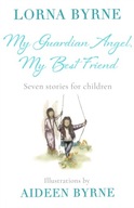 My Guardian Angel, My Best Friend: Seven stories