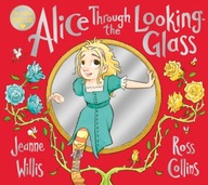Alice Through the Looking-Glass Willis Jeanne