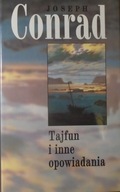 Joseph Conrad Tajfun i inne opowiadania