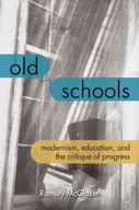 Old Schools: Modernism, Education, and the