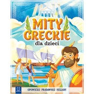 MITY OPOWIEŚCI GRECKIE DLA DZIECI TWARDA OKŁADKA