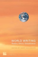 World Writing: Poetics, Ethics, Globalization