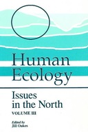 Human Ecology: Issues in the North (Volume III)