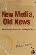 New Media, Old News: Journalism and Democracy in