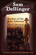 Sam Dellinger: Raiders of the Lost Arkansas
