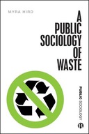 A Public Sociology of Waste Hird Myra J. (Myra J.