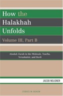 How the Halakhah Unfolds Neusner Jacob